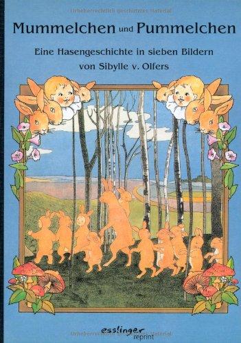 Mummelchen und Pummelchen: Eine Hasengeschichte in sieben Bildern