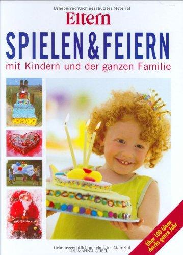 Spielen & Feiern mit Kindern und der ganzen Familie