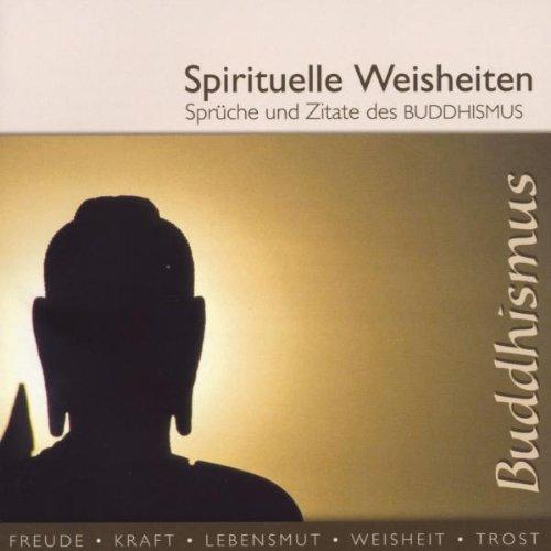 Spirituelle Weisheiten/Sprüche & Zitate des Buddhismus