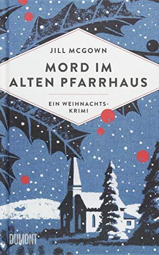 Mord im alten Pfarrhaus: Ein Weihnachtskrimi