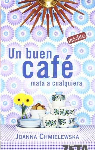 UN BUEN CAFE MATA A CUALQUIERA (BEST SELLER ZETA BOLSILLO)