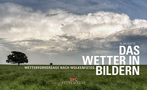 Das Wetter in Bildern: Wettervorhersage nach Wolkenfotos