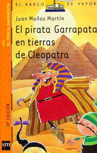 El pirata Garrapata en tierras de Cleopatra (Barco de Vapor Naranja, Band 4)