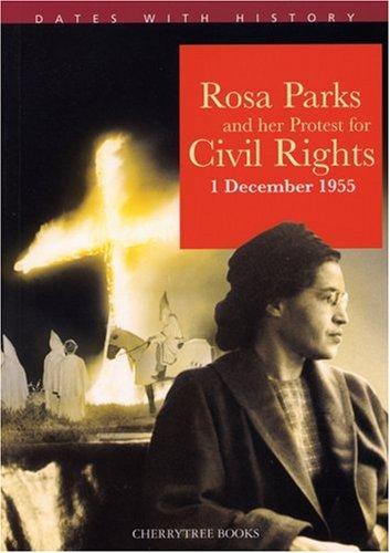 Rosa Parks and her Protest for Civil Rights: 1 December 1955