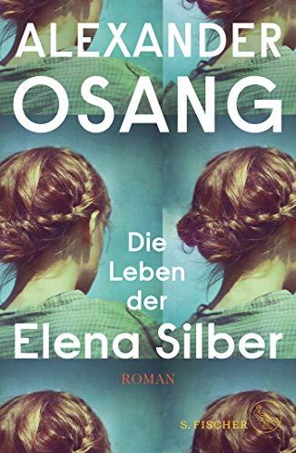 Die Leben der Elena Silber: Roman