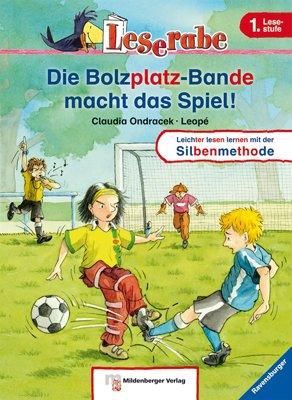 Leserabe mit Mildenberger Silbenmethode: Die Bolzplatz-Bande macht das Spiel!