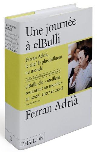 Une journée à elBulli : à la découverte des idées, des méthodes et de la créativité de Ferran Adrià