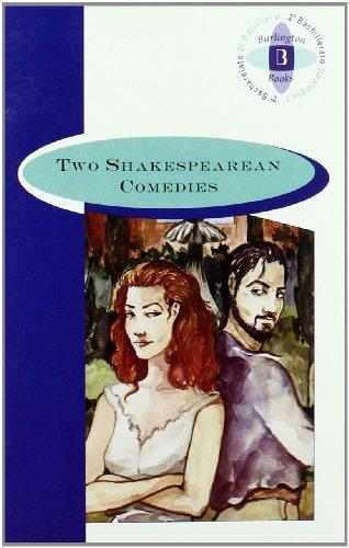 TWO SHAKESPEAREAN COMEDIES