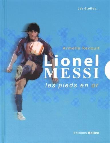 Lionel Messi : les pieds en or