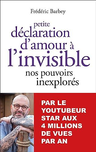 Petite déclaration d'amour à l'invisible : nos pouvoirs inexplorés