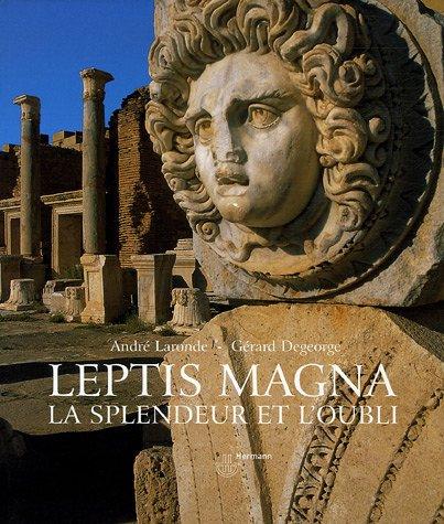 Leptis Magna : la splendeur et l'oubli