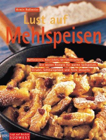 Lust auf Mehlspeisen