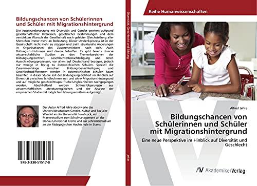 Bildungschancen von Schülerinnen und Schüler mit Migrationshintergrund: Eine neue Perspektive im Hinblick auf Diversität und Geschlecht