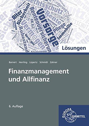 Lösungen zu 98764: Lösungen zu Finanzmanagement und Allfinanzangebote.