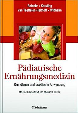 Pädiatrische Ernährungsmedizin: Grundlagen und praktische Anwendung