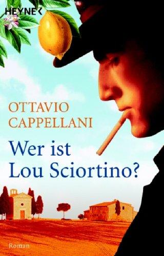 Wer ist Lou Sciortino?: Roman