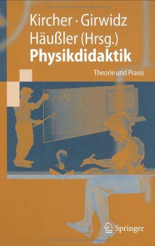 Physikdidaktik: Theorie und Praxis (Springer-Lehrbuch)