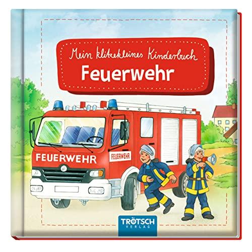 Trötsch Geschichtenbuch Mein klitzekleines Kinderbuch Feuerwehr: Beschäftigungsbuch Kinderbuch Geschichtenbuch