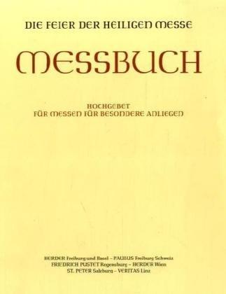 Hochgebet für Messen für besondere Anliegen: Für die Bistümer des deutschen Sprachgebiets. Authentische Ausgabe für den liturgischen Gebrauch