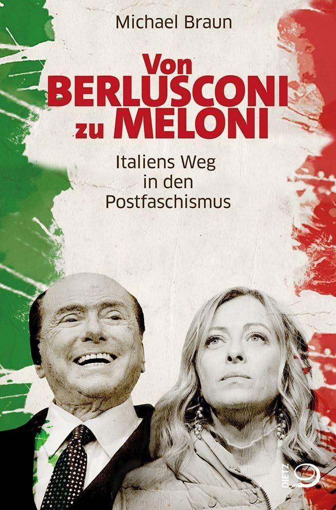 Von Berlusconi zu Meloni: Italiens Weg in den Postfaschismus