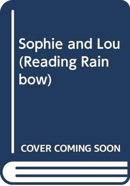 Sophie and Lou (Reading Rainbow)