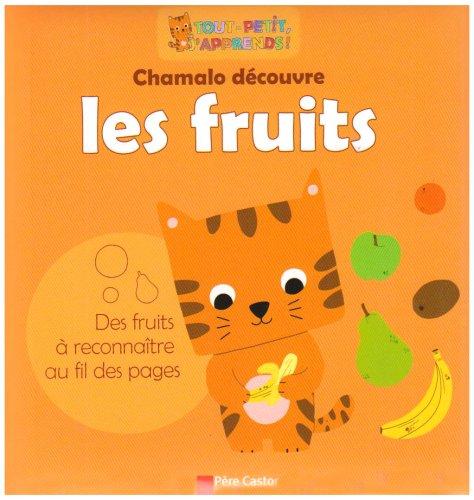 Chamalo découvre les fruits