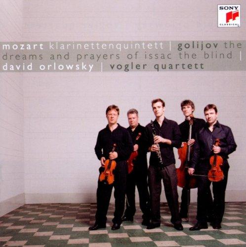 Golijov: The Dreams and Prayers of Isaac The Blind / Mozart: Klarinettenquintett KV 581