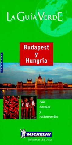 Michelin Green Guide To Budapest y Hongria (Michelin Green Guide Budapest y Hongria)