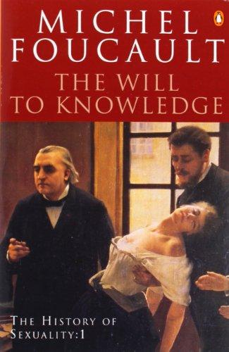 The History of Sexuality: The Will to Knowledge