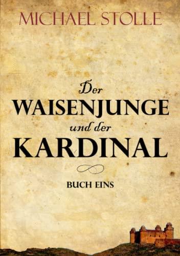 Der Waisenjunge und der Kardinal (Herzog von Hertford, Band 1)