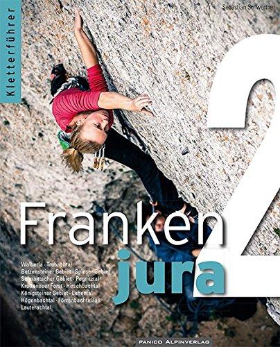 Kletterführer Frankenjura: Band 2 (südlicher Teil)