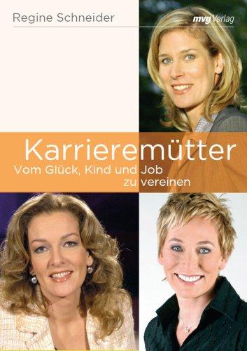 Karrieremütter: Vom Glück, Kind und Job zu vereinen