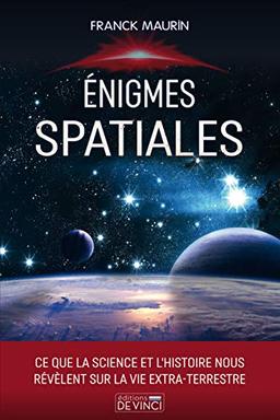 Enigmes spatiales : ce que la science et l'histoire nous révèlent sur la vie extra-terrestre