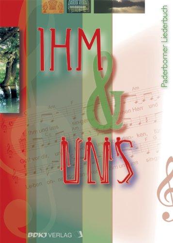 IHM & UNS: Paderborner Liederbuch