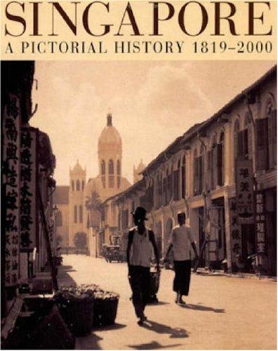 Singapore a Pictorial History: A Pictorial History 1819-2000