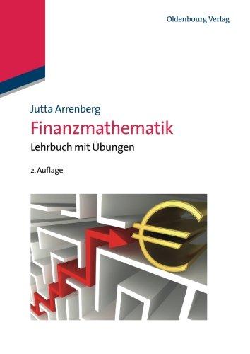 Finanzmathematik: Lehrbuch Mit Übungen