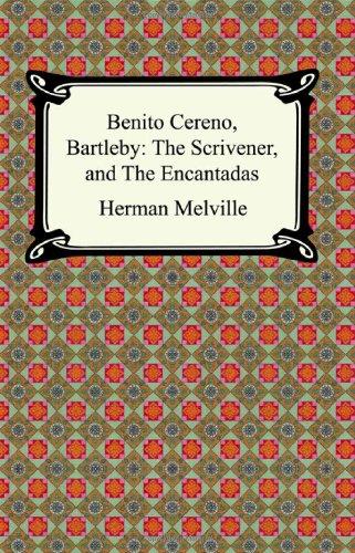 Benito Cereno, Bartleby: The Scrivener, and the Encantadas