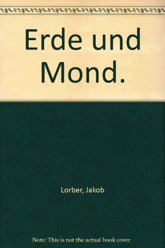 Erde und Mond: Vollständige Ausgabe in Frakturschrift