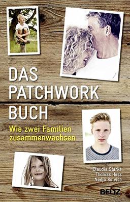 Das PatchworkBuch: Wie zwei Familien zusammenwachsen