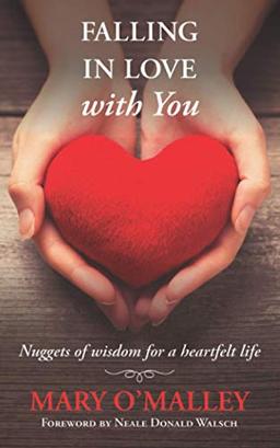 Falling in Love with You: Nuggets of wisdom for a heartfelt life