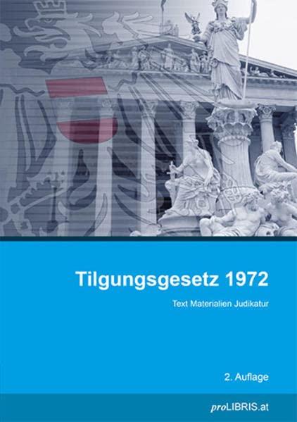 Tilgungsgesetz 1972: Text Materialien Judikatur