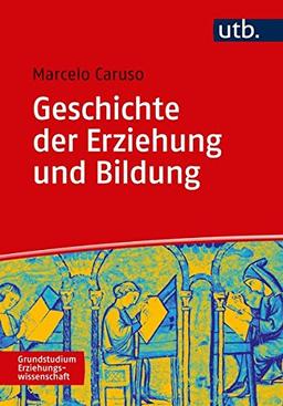 Geschichte der Bildung und Erziehung: Medienentwicklung und Medienwandel (Grundstudium Erziehungswissenschaft)