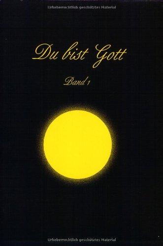 Du bist Gott - Band 1