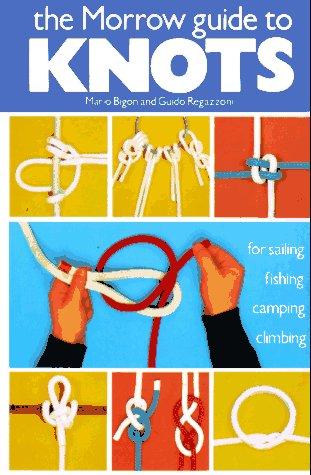 Morrow Guide to Knot: For Sailing, Fishing, Camping, Climbing