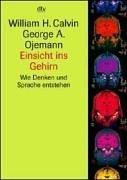 Einsicht ins Gehirn. Wie Denken und Sprache entsteht.