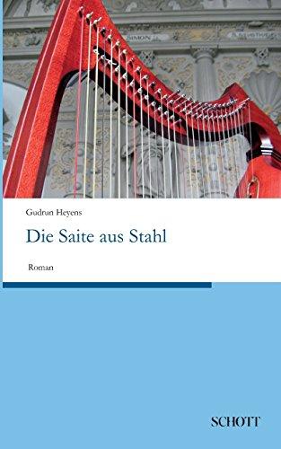 Die Saite aus Stahl: Roman