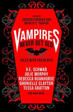 Vampires Never Get Old: Tales with Fresh Bite