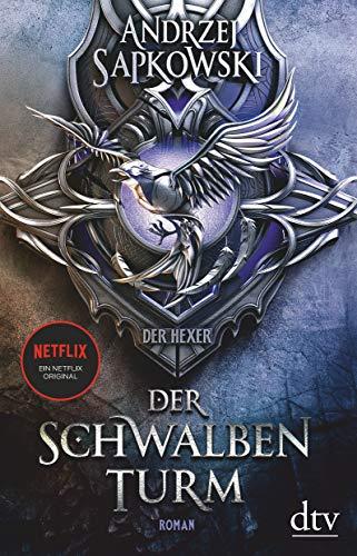 Der Schwalbenturm: Roman, Die Hexer-Saga 4