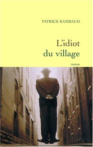 L'idiot du village : fantaisie romanesque