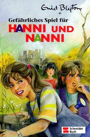 Hanni und Nanni, Bd.22, Gefährliches Spiel für Hanni und Nanni